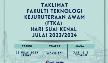 Taklimat Hari Suai Kenal Pelajar Diploma Baharu Fakulti Teknologi Kejuruteraan Awam Julai 2023/2024 pada 23 Julai 2023